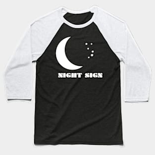 NIGHT SIGN Baseball T-Shirt